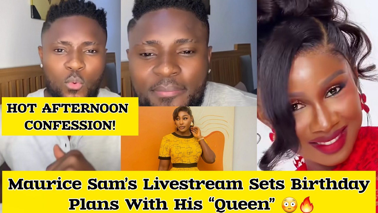 HOT AFTERNOON CONFESSION! Maurice Sam’s Livestream Sets Birthday Plans With His “Queen” 😳🔥🎉