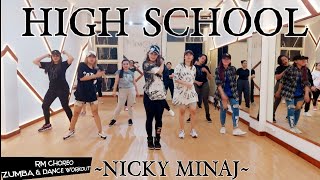 HIGH SCHOOL | NICKY MINAJ | ZUMBA \u0026 DANCE WORKOUT CHOREO RULYA MASRAH