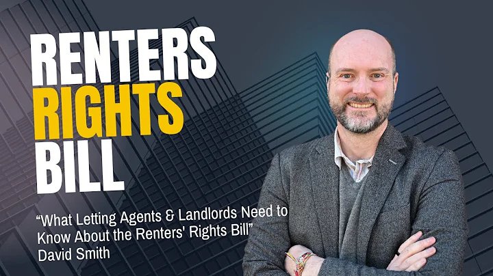 What Letting Agents & Landlords Need to Know About the Renters' Rights Bill - David Smith