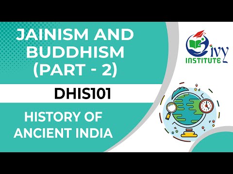 DHIS101 | HISTORY OF ANCIENT INDIA UPTO 1000 A.D | Chapter - Jainism and Buddhism (Part - 2)