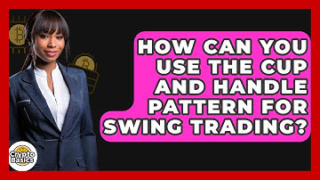 How Can You Use The Cup And Handle Pattern For Swing Trading? - CryptoBasics360.com