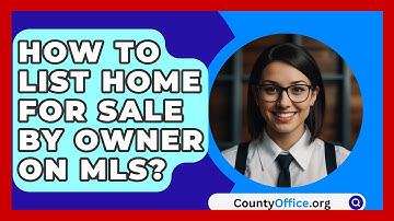 How To List Home For Sale By Owner On MLS? - CountyOffice.org