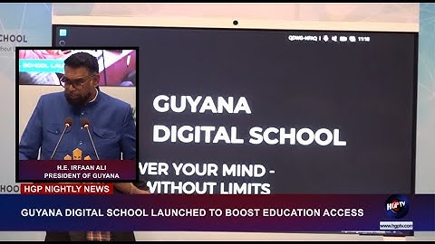 GUYANA DIGITAL SCHOOL LAUNCHED TO BOOST EDUCATION ACCESS