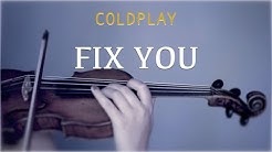 Coldplay - Fix You for violin and piano (COVER)  - Durasi: 5:41. 