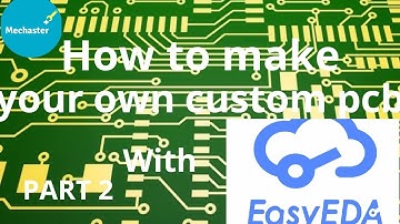 How to design your own PCB ( part 2)