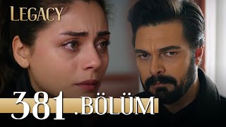 Emanet 381. Bölüm | Legacy Episode 381