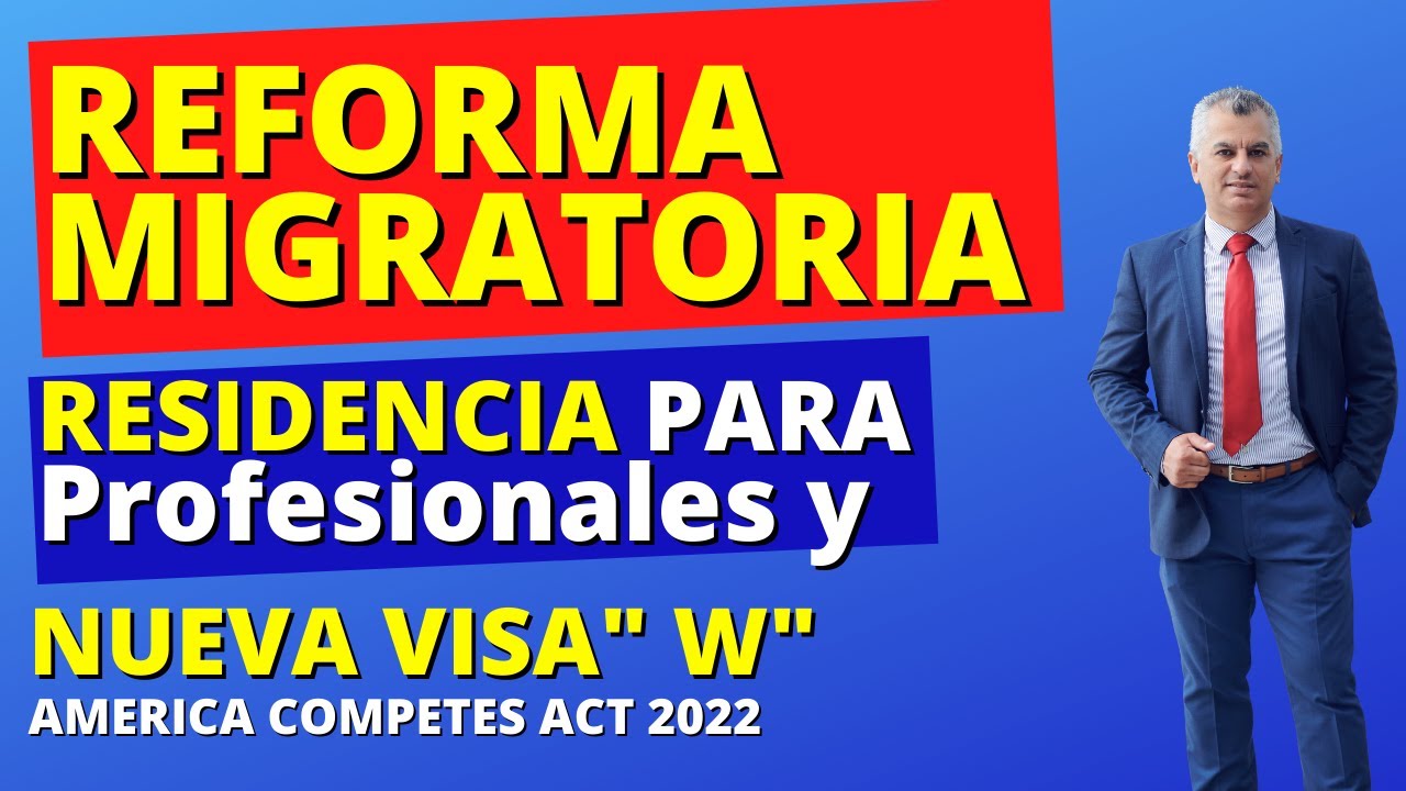  ATENCI N Reforma Migratoria Nueva Visa W Y Residencia Para 