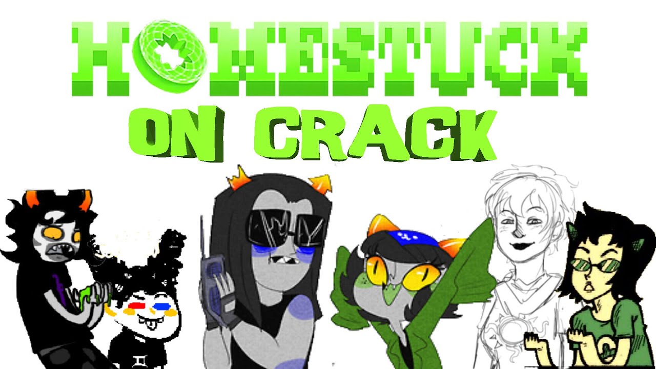 [Homestuck] on crack