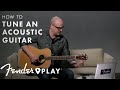 How to Tune an Acoustic Guitar for Beginners | Fender Play | Fender