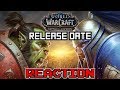 PREPARE FOR WAR!! - Battle for Azeroth Release Date Reaction