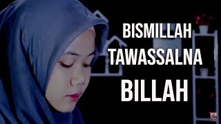 SAMBUT RAMADHAN - BISMILLAH TAWASSALNA BILLAH (INGET MASA KECIL)