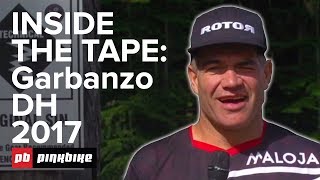 Inside The Tape: RAW Garbanzo DH - Crankworx Whistler 2017