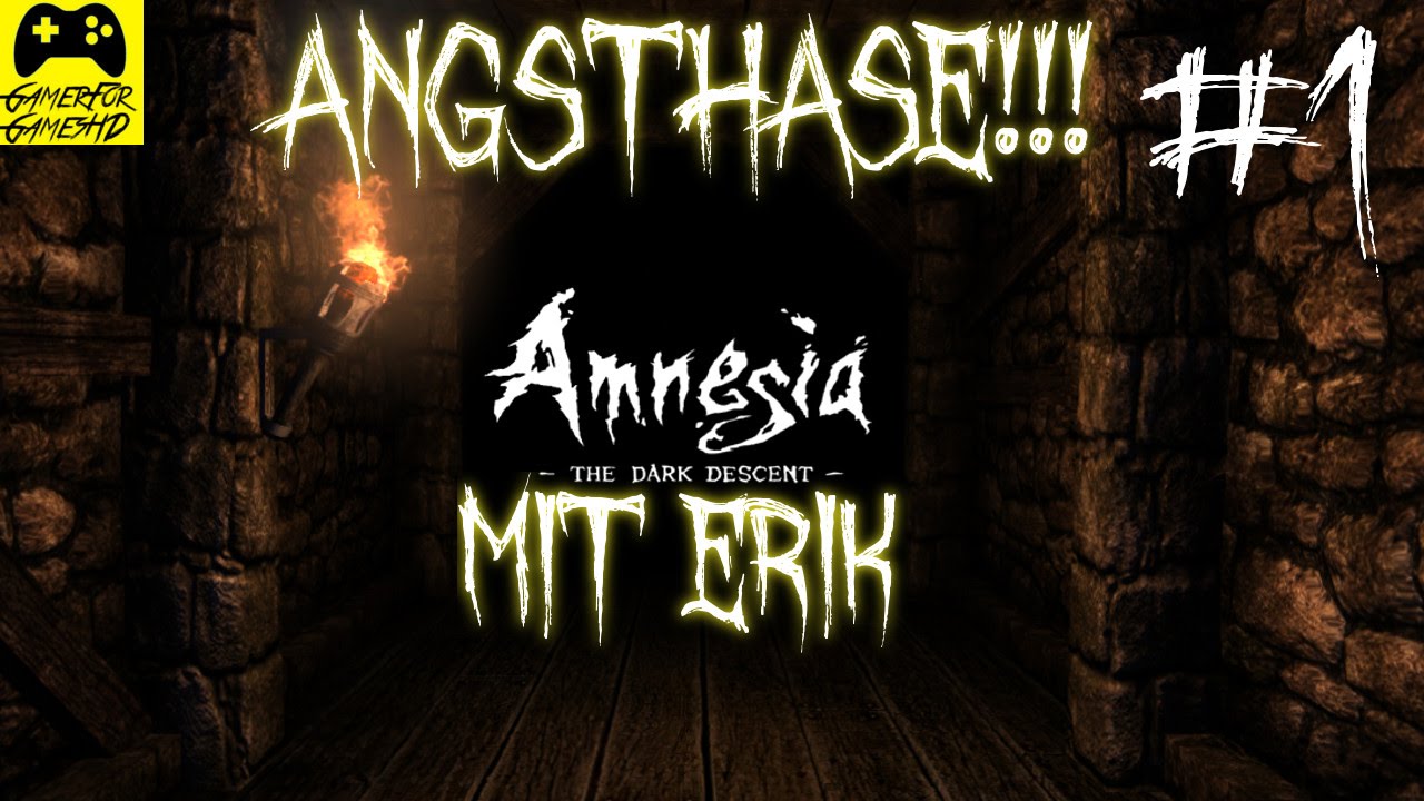 AMNESIA THE DARK DESCENT #1 [HD] - ANGSTHASE!!! | Let's Play Amnesia ...