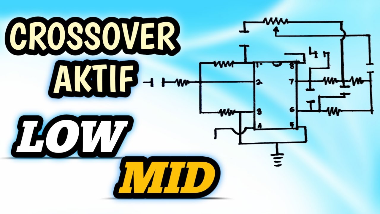 CARA MEMBUAT CROSSOVER AKTIF MID LOW + SKEMA YouTube