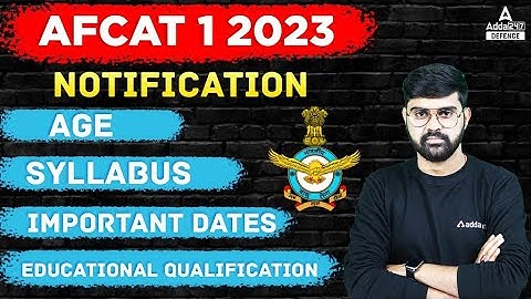 AFCAT 1 2023 Notification | Syllabus, Age, Eligibility & Important Dates | Complete Information🔥