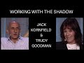 Exploring the Shadow | Jack Kornfield, Trudy Goodman | Wisdom 2.0 2016