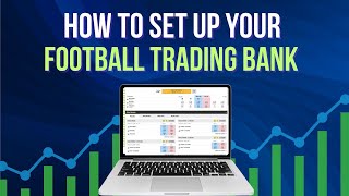 Football Trading: Here’s How to Set Up Your Bank