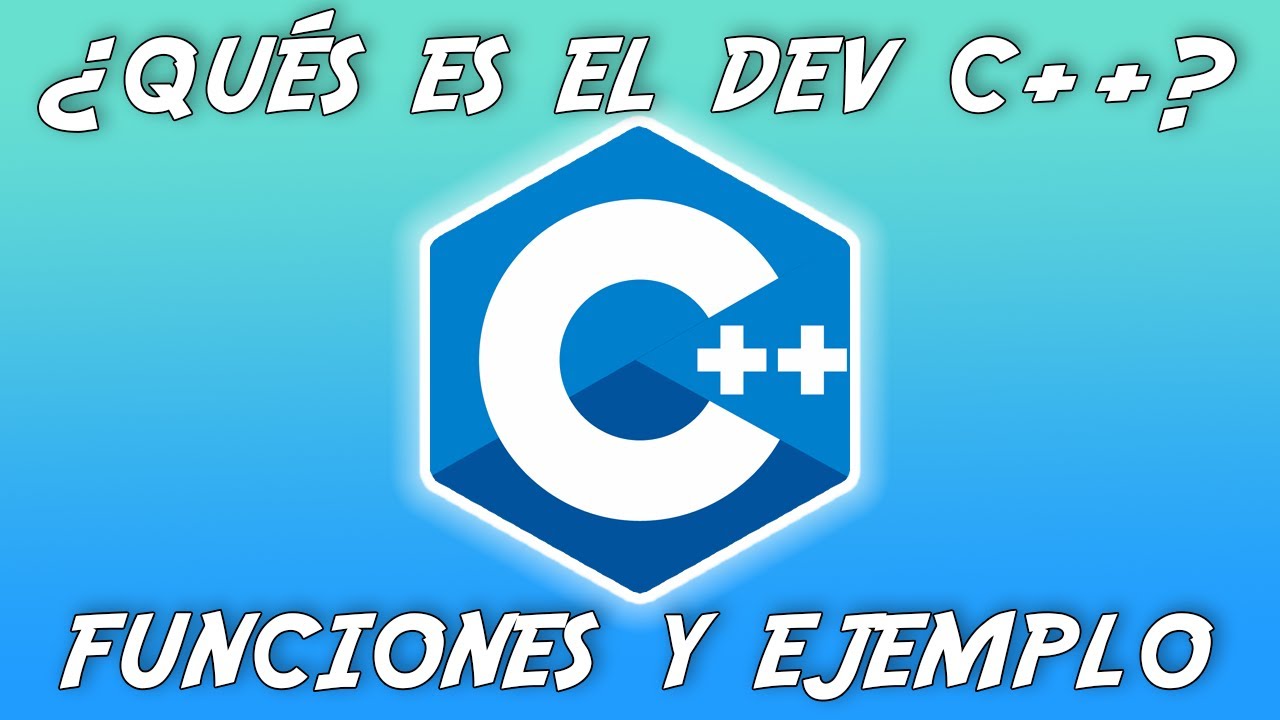 ¿Qué es el Dev C++? ¿Cómo funciona? Y ejemplo - Silverio Marquina - YouTube