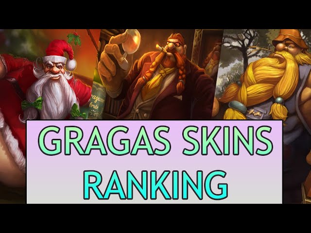 GRAGAS SKINS RANKING(TIERLIST)! WHICH SKIN YOU SHOULD BUT AND WHICH NOT? 