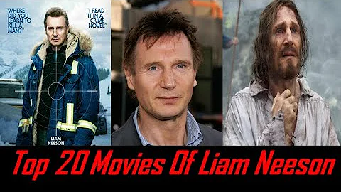 Top 20 Movies Of Liam Neeson