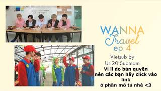 [Vietsub][Uri20 Subteam] Wanna Travel ep 4