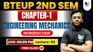BTEUP 2nd Semester | Engineering Mechanics Chapter-1 Lec-2 | Introduction Class | Free Live Class