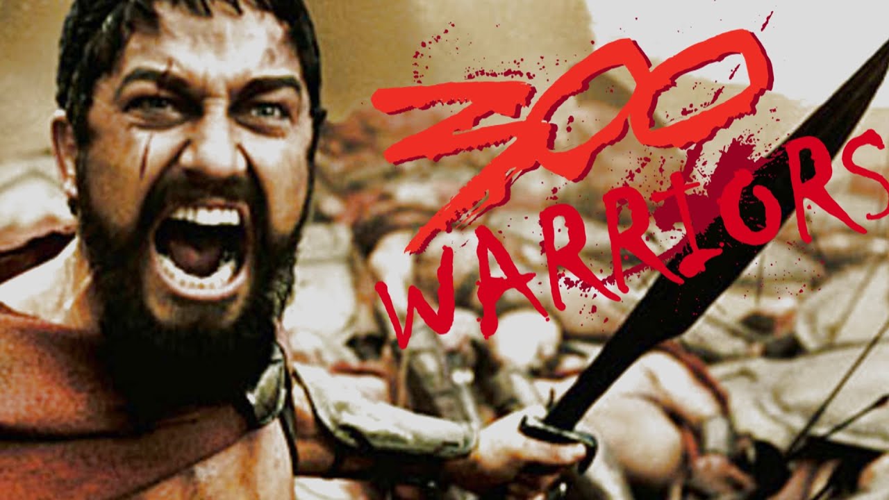 ~ 300 warriors ~