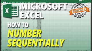 Microsoft Excel How To Number Sequentially