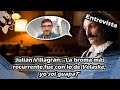 Julián Villagrán : "La broma más recurrente fue con lo de Velaske, yo soi guapa?" MdT