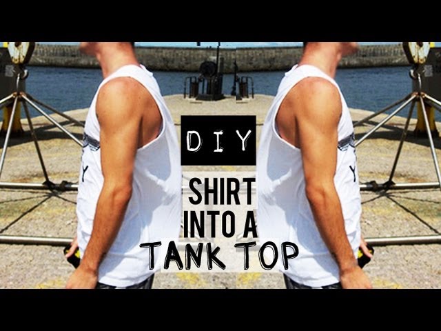 HOW TO CUT A SHIRT INTO A TANK TOP ◗ DIY