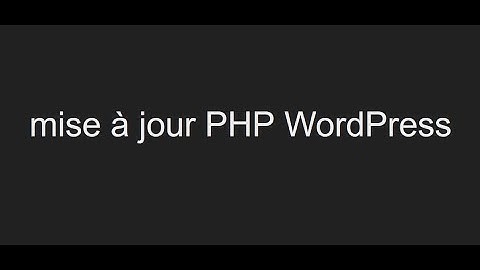 mise à jour PHP WordPress