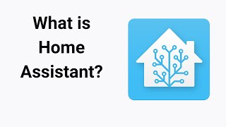 What is Home Assistant?