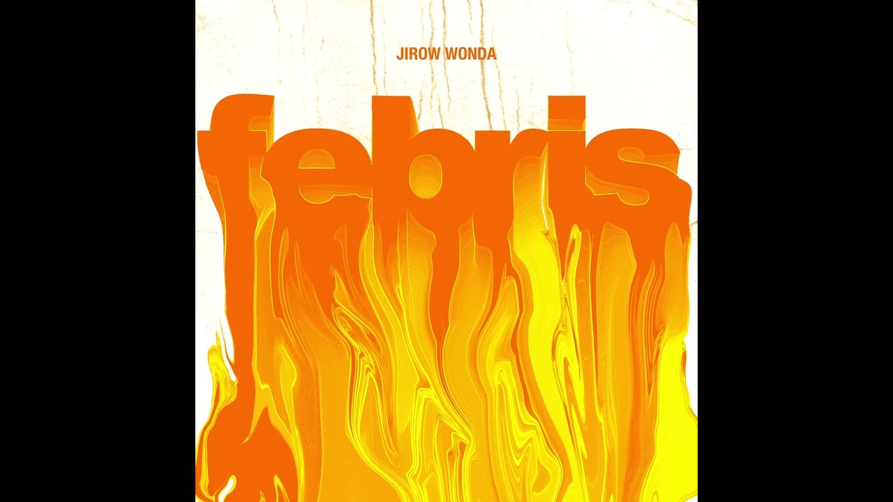 Watch JIROW WONDA - febris (Official Audio) on YouTube Watch JIROW WONDA - febris (Official Audio) on YouTube