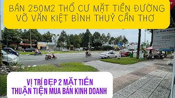 BÁN ĐẤT 2 MẶT TIỀN ĐƯỜNG VÕ VĂN KIỆT VÀ PHẠM NGỌC HƯNG BÌNH THUỶ CẦN THƠ.