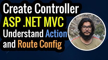 ✔️ Create Controller - Understand Action and Route Config in ASP .NET MVC Hindi/Urdu