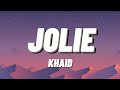 Khaid - Jolie (lyrics)
