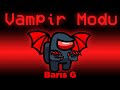 CREWMATELERİ ISIR!! AMONG US YENİ VAMPİR MODU!! | Barış Can