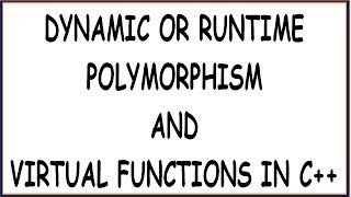 DYNAMIC POLYMORPHISM AND VIRTUAL FUNCTIONS IN C++ (HINDI) | RUN TIME POLYMORPHISM IN C++