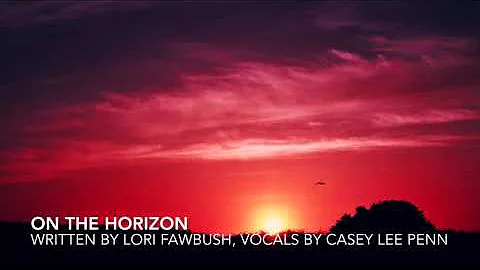 "On the Horizon" written by Lori Leigh Fawbush, Vo...