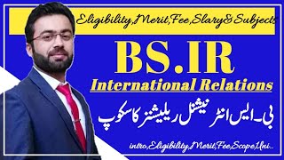 BSIR | International Relations | Scope of BS International Relations in Pakistan  | Scope of BSIR