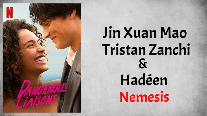Jin Xuan Mao, Tristan Zanchi & Haden - Nemesis (Audio) (From Dangerous Liaisons)