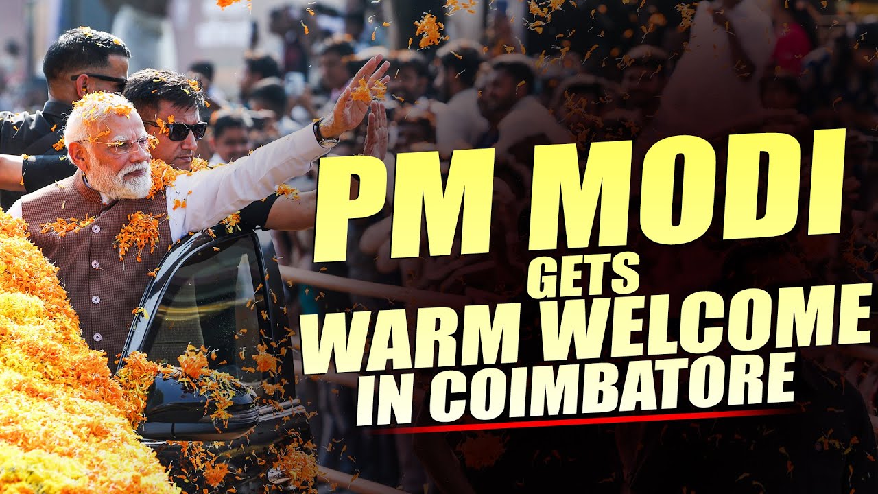 LIVE: PM Modi gets warm welcome during Road Show in Coimbatore, Tamil ...