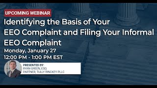 Identifying The Basis of Your EEO Complaint & Filing Your Informal EEO Complaint-Tully Rinckey PLLC