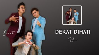 Ran - Dekat Di Hati (eclat acoustic cover) - Lirik