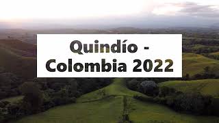 Beautiful Quindío - Colombia 2022