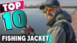 Best Fishing Jacket In 2023 - Top 10 New Fishing Jackets Review 