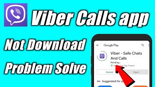 Viber Calls App Not Install & Download Problem Solve In Google Play Store & Ios