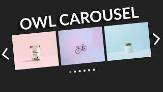 How to Use Owl Carousel For Your Website | JQuery Owl Carousel Tutorial