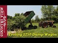 Trimming Trees around the Hay Field.  Testing out $250 Dump Wagon.  Will it dump the tree limbs?