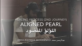 Video thumbnail of "Abdulrahman Mohammed / Aligned Pearl (2nd Journey) عبدالرحمن محمد - اللؤلؤ المنضود"